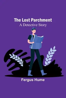 Das verlorene Pergament: Eine Detektivgeschichte - The Lost Parchment: A Detective Story