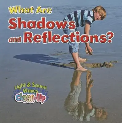 Was sind Schatten und Spiegelungen? - What Are Shadows and Reflections?