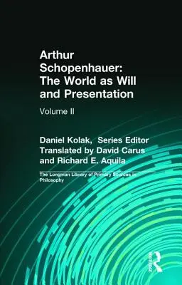 Arthur Schopenhauer: Die Welt als Wille und Vorstellung: Band II - Arthur Schopenhauer: The World as Will and Presentation: Volume II