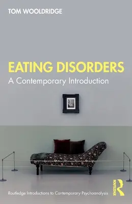 Ess-Störungen: Eine zeitgenössische Einführung - Eating Disorders: A Contemporary Introduction