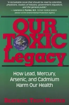 Unser giftiges Erbe: Wie Blei, Quecksilber, Arsen und Kadmium unsere Gesundheit schädigen - Our Toxic Legacy: How Lead, Mercury, Arsenic, and Cadmium Harm Our Health