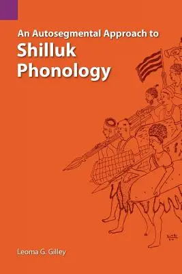 Ein autosegmentaler Ansatz zur Phonologie der Shilluk - An Autosegmental Approach to Shilluk Phonology