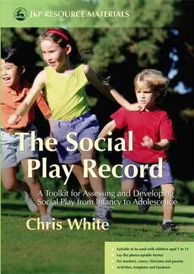 Social Play Record - Ein Toolkit zur Bewertung und Entwicklung des sozialen Spiels vom Säuglingsalter bis zur Adoleszenz - Social Play Record - A Toolkit for Assessing and Developing Social Play from Infancy to Adolescence