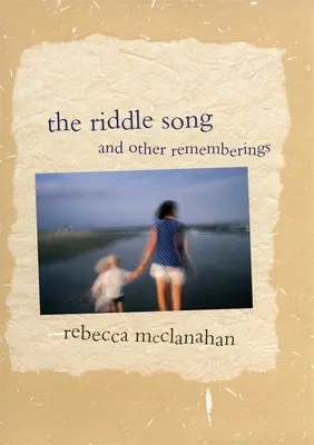 Das Rätsellied und andere Erinnerungen - The Riddle Song and Other Rememberings