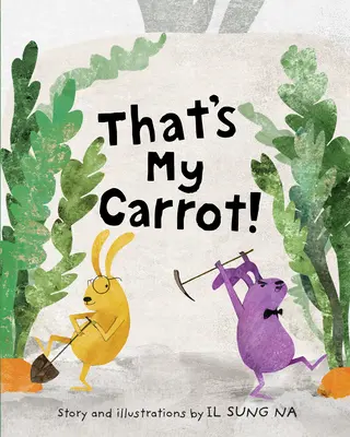Das ist meine Karotte - That's My Carrot