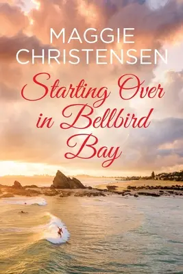 Neuanfang in Bellbird Bay - Starting Over in Bellbird Bay