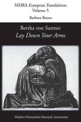 Bertha von Suttner, 'Die Waffen niederlegen' - Bertha von Suttner, 'Lay Down Your Arms'