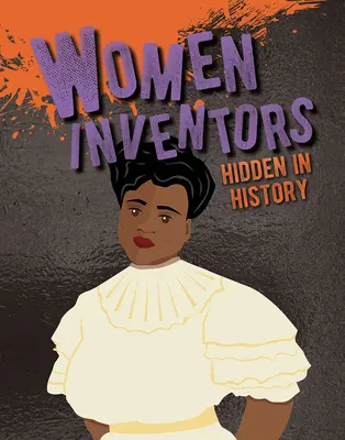 In der Geschichte verborgene Erfinderinnen - Women Inventors Hidden in History
