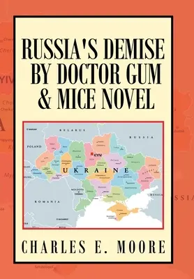 Russlands Untergang durch Doktor Gum & Mice Novel - Russia's Demise by Doctor Gum & Mice Novel