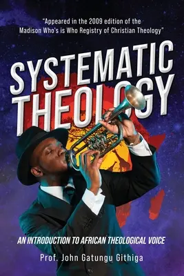 Systematische Theologie: Eine Einführung in die afrikanische theologische Stimme - Systematic Theology: An Introduction to African Theological Voice