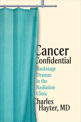 Krebs vertraulich: Dramen hinter den Kulissen der Strahlenklinik - Cancer Confidential: Backstage Dramas in the Radiation Clinic