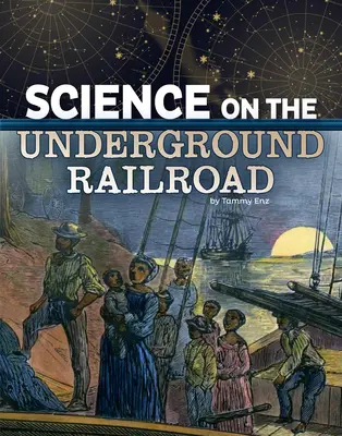 Wissenschaft auf der Underground Railroad - Science on the Underground Railroad