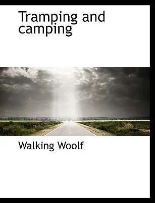 Tramping und Camping - Tramping and Camping