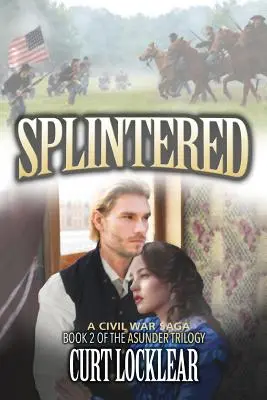 Gesplittert: Eine Bürgerkriegssaga - Splintered: A Civil War Saga