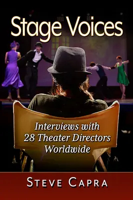 Stimmen der Bühne: Interviews mit 28 Theaterregisseuren weltweit - Stage Voices: Interviews with 28 Theater Directors Worldwide