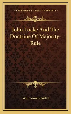 John Locke und die Lehre von der Mehrheitsherrschaft - John Locke And The Doctrine Of Majority-Rule