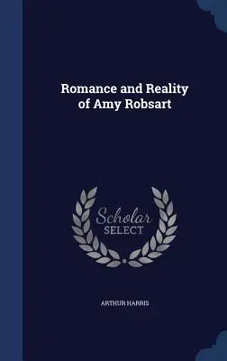Romanze und Realität von Amy Robsart - Romance and Reality of Amy Robsart