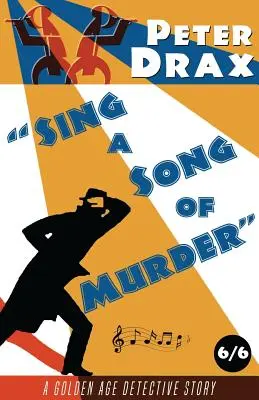 Sing a Song of Murder: Ein Krimi aus dem Goldenen Zeitalter - Sing a Song of Murder: A Golden Age Mystery