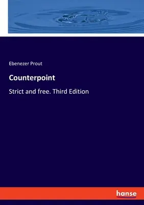 Kontrapunkt: Streng und frei. Dritte Auflage - Counterpoint: Strict and free. Third Edition