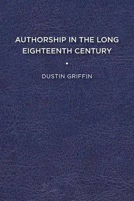 Autorenschaft im langen achtzehnten Jahrhundert - Authorship in the Long Eighteenth Century