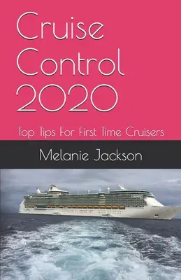 Kreuzfahrtkontrolle 2020: Top-Tipps für Kreuzfahrt-Neulinge - Cruise Control 2020: Top Tips For First Time Cruisers