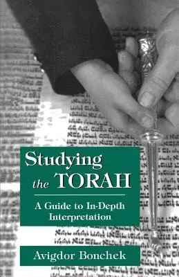 Das Studium der Tora: Ein Leitfaden für eine vertiefte Auslegung - Studying the Torah: A Guide to in-Depth Interpretation