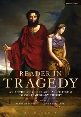 Reader in Tragedy: Eine Anthologie von der klassischen Kritik bis zur zeitgenössischen Theorie - Reader in Tragedy: An Anthology of Classical Criticism to Contemporary Theory