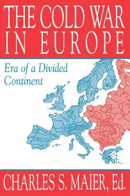 Der Kalte Krieg in Europa: Ära eines geteilten Kontinents - The Cold War in Europe: Era of a Divided Continent