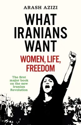 Was Iraner wollen: Frauen, Leben, Freiheit - What Iranians Want: Women, Life, Freedom