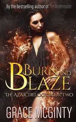 Brennen und Lodern: Die Azar-Trilogie: Buch Zwei - Burn And Blaze: The Azar Trilogy: Book Two