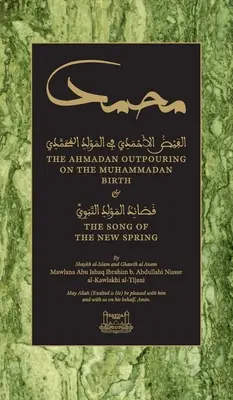 Die Ahmadan-Ausgießung über die muhammedanische Geburt (HC): & Das Lied des neuen Frühlings - The Ahmadan Outpouring on the Muhammadan Birth (HC): & The Song of the New Spring