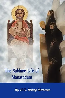 Das erhabene Leben des Mönchtums - The Sublime Life of Monasticism