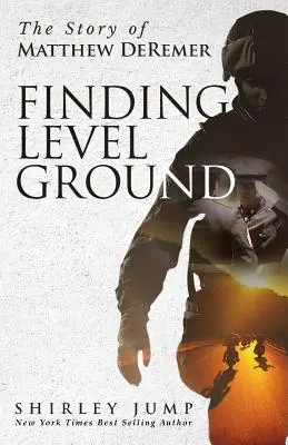 Ebener Boden finden: Die Geschichte von Matthew DeRemer - Finding Level Ground: The Story of Matthew DeRemer