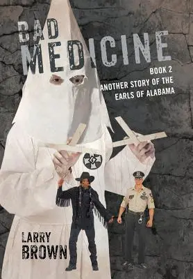 Schlechte Medizin: Buch 2 Eine weitere Geschichte der Grafen von Alabama - Bad Medicine: Book 2 Another Story of the Earls of Alabama