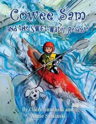 Cowee Sam und die rasante Wasserrettung - Cowee Sam and The Swift Water Rescue