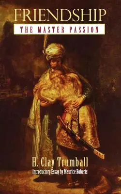 Freundschaft: Die große Leidenschaft - Friendship: The Master Passion