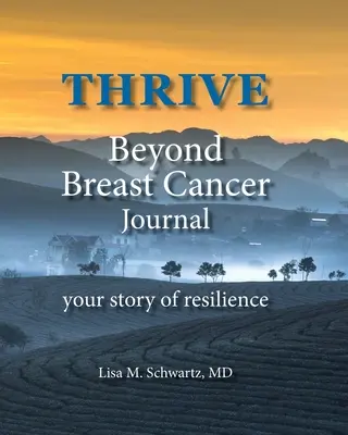 THRIVE Beyond Breast Cancer Journal: Ihre Geschichte der Resilienz - THRIVE Beyond Breast Cancer Journal: your story of resilience