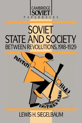 Sowjetischer Staat und Gesellschaft zwischen den Revolutionen, 1918-1929 - Soviet State and Society Between Revolutions, 1918-1929