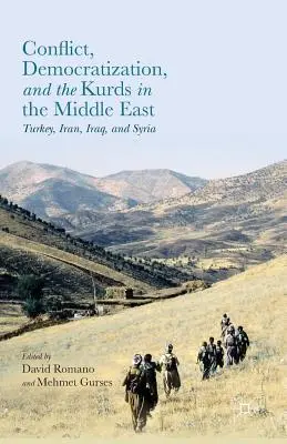 Konflikt, Demokratisierung und die Kurden im Nahen Osten: Die Türkei, der Iran, der Irak und Syrien - Conflict, Democratization, and the Kurds in the Middle East: Turkey, Iran, Iraq, and Syria
