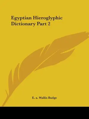 Ägyptisches Hieroglyphen-Wörterbuch Teil 2 - Egyptian Hieroglyphic Dictionary Part 2