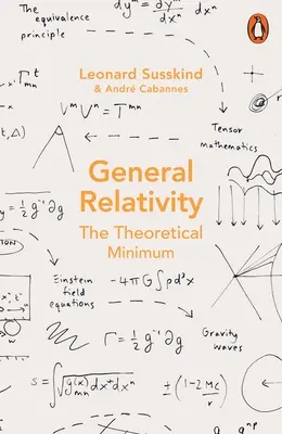 Allgemeine Relativitätstheorie - Das theoretische Minimum - General Relativity - The Theoretical Minimum