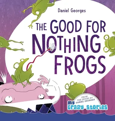 Die Taugenichtse unter den Fröschen - The Good for Nothing Frogs