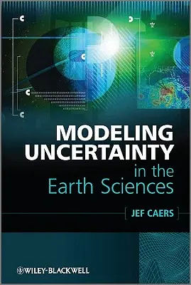 Modellierung von Unsicherheiten in den Geowissenschaften - Modeling Uncertainty in the Earth Sciences