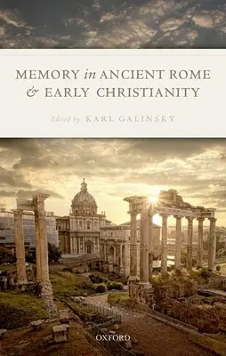 Das Gedächtnis im antiken Rom und im frühen Christentum - Memory in Ancient Rome and Early Christianity