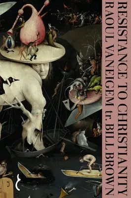 Widerstand gegen das Christentum: Eine chronologische Enzyklopädie der Ketzerei von den Anfängen bis zum achtzehnten Jahrhundert - Resistance to Christianity: A Chronological Encyclopaedia of Heresy from the Beginning to the Eighteenth Century