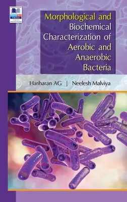 Morphologische und biochemische Charakterisierung von aeroben und anaeroben Bakterien - Morphological and Biochemical Characterization of Aerobic and Anaerobic Bacteria