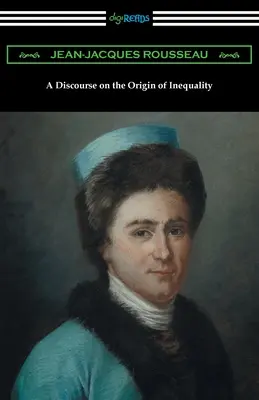 Ein Diskurs über den Ursprung der Ungleichheit - A Discourse on the Origin of Inequality