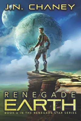 Abtrünnige Erde: Ein intergalaktisches Weltraum-Opera-Abenteuer - Renegade Earth: An Intergalactic Space Opera Adventure