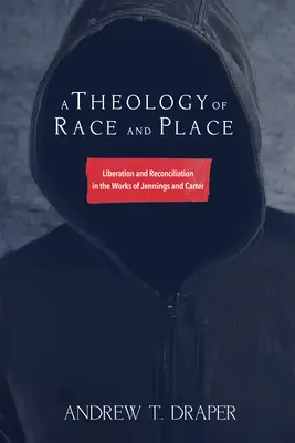 Eine Theologie der Ethnie und des Ortes - A Theology of Race and Place