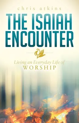 Die Jesaja-Begegnung: Ein alltägliches Leben der Anbetung leben - The Isaiah Encounter: Living an Everyday Life of Worship